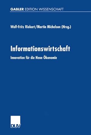 Imagen del vendedor de Informationswirtschaft : Innovation fr die Neue konomie a la venta por AHA-BUCH GmbH