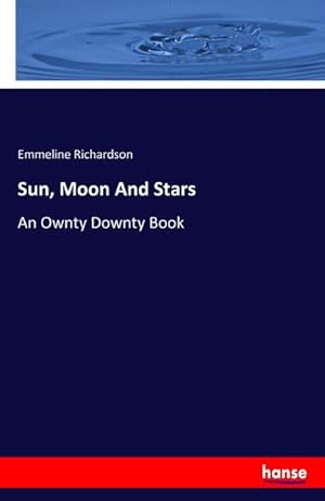Seller image for Sun, Moon And Stars : An Ownty Downty Book for sale by AHA-BUCH GmbH