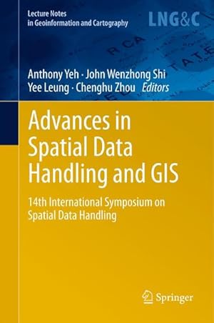 Immagine del venditore per Advances in Spatial Data Handling and GIS : 14th International Symposium on Spatial Data Handling venduto da AHA-BUCH GmbH