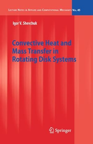 Bild des Verkufers fr Convective Heat and Mass Transfer in Rotating Disk Systems zum Verkauf von AHA-BUCH GmbH