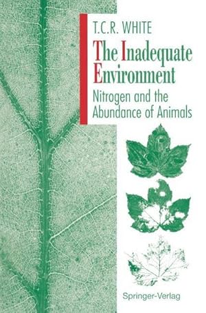 Image du vendeur pour The Inadequate Environment : Nitrogen and the Abundance of Animals mis en vente par AHA-BUCH GmbH