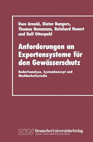Seller image for Anforderungen an Expertensysteme fr den Gewsserschutz : Bedarfsanalyse, Systemkonzept und Machbarkeitsstudie for sale by AHA-BUCH GmbH