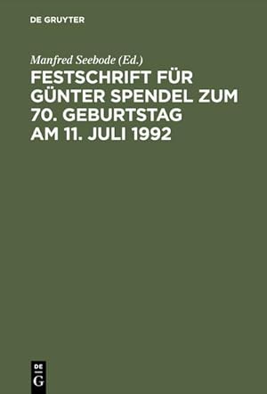 Imagen del vendedor de Festschrift fr Gnter Spendel zum 70. Geburtstag am 11. Juli 1992 a la venta por AHA-BUCH GmbH