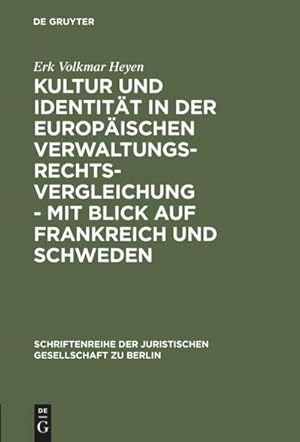 Bild des Verkufers fr Kultur und Identitt in der europischen Verwaltungsrechtsvergleichung - mit Blick auf Frankreich und Schweden : Vortrag gehalten vor der Juristischen Gesellschaft zu Berlin am 26. Januar 2000 zum Verkauf von AHA-BUCH GmbH