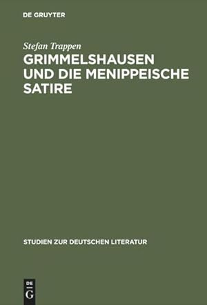 Seller image for Grimmelshausen und die menippeische Satire : Eine Studie zu den historischen Voraussetzungen der Prosasatire im Barock for sale by AHA-BUCH GmbH