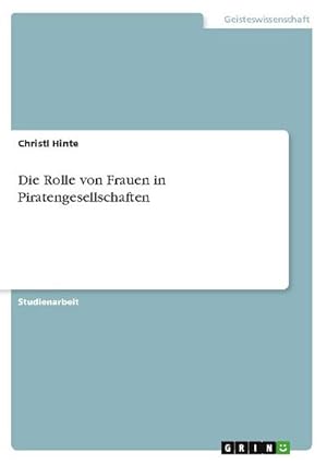 Image du vendeur pour Die Rolle von Frauen in Piratengesellschaften mis en vente par AHA-BUCH GmbH