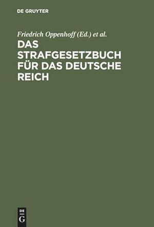 Image du vendeur pour Das Strafgesetzbuch fr das Deutsche Reich : nebst dem Einfhrungs-Gesetze vom 31. Mai 1870; dem Einfhrungs-Gesetze und den Einfhrungs-Verordnungen zum Preuischen Strafgesetzbuche und der Kaiserlichen Einfhrungs-Verordnung fr Elsa-Lothringen vom 30. August 1871 mis en vente par AHA-BUCH GmbH