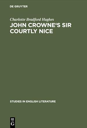 Seller image for John Crowne's Sir Courtly Nice : A critical edition for sale by AHA-BUCH GmbH