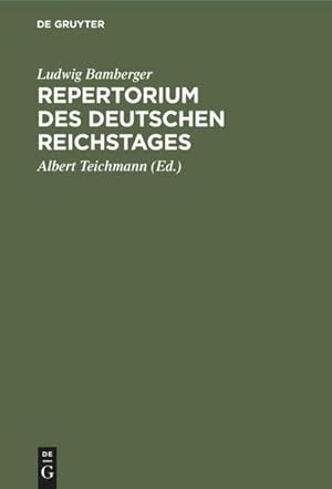 Bild des Verkufers fr Repertorium des deutschen Reichstages : Erste Legislatur Periode. Erste Session 1871 zum Verkauf von AHA-BUCH GmbH