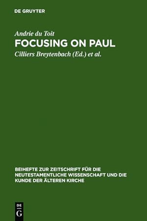 Seller image for Focusing on Paul : Persuasion and Theological Design in Romans and Galatians for sale by AHA-BUCH GmbH
