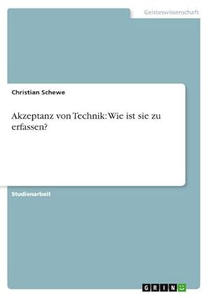 Bild des Verkufers fr Akzeptanz von Technik: Wie ist sie zu erfassen? zum Verkauf von AHA-BUCH GmbH