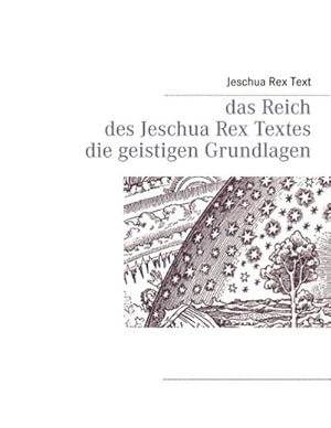 Bild des Verkufers fr Das Reich des Jeschua Rex Textes zum Verkauf von AHA-BUCH GmbH