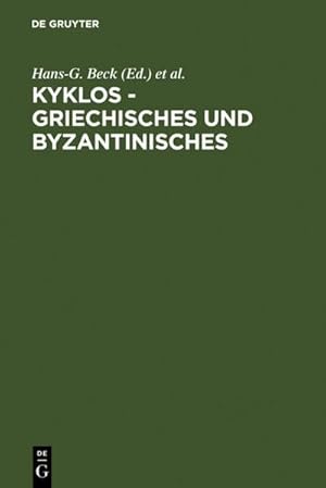 Bild des Verkufers fr Kyklos - Griechisches und Byzantinisches : Rudolf Keydell zum 90. Geburtstag (Festschrift Keydell) zum Verkauf von AHA-BUCH GmbH