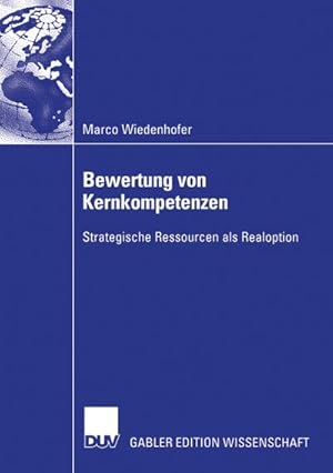 Seller image for Bewertung von Kernkompetenzen : Strategische Ressourcen als Realoption for sale by AHA-BUCH GmbH