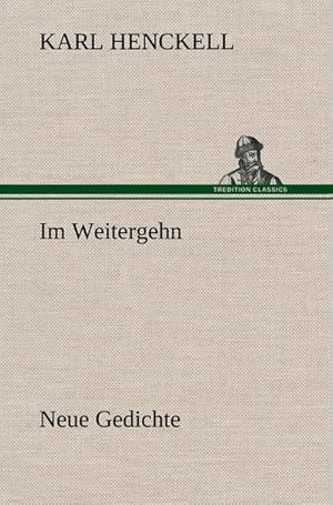 Bild des Verkufers fr Im Weitergehn : Neue Gedichte zum Verkauf von AHA-BUCH GmbH