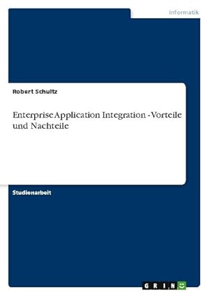 Bild des Verkufers fr Enterprise Application Integration - Vorteile und Nachteile zum Verkauf von AHA-BUCH GmbH
