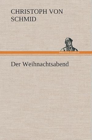 Image du vendeur pour Der Weihnachtsabend mis en vente par AHA-BUCH GmbH