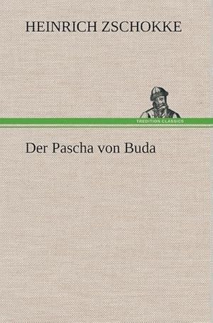 Bild des Verkufers fr Der Pascha von Buda zum Verkauf von AHA-BUCH GmbH