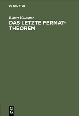Bild des Verkufers fr Das letzte Fermat-Theorem zum Verkauf von AHA-BUCH GmbH