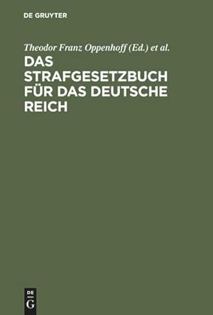 Image du vendeur pour Das Strafgesetzbuch fr das Deutsche Reich : Nebst dem Einfhrungs-Gesetze vom 31. Mai 1870 und dem Einfhrungs-Gesetze fr Elsa-Lothringen vom 30. August 1871 mis en vente par AHA-BUCH GmbH