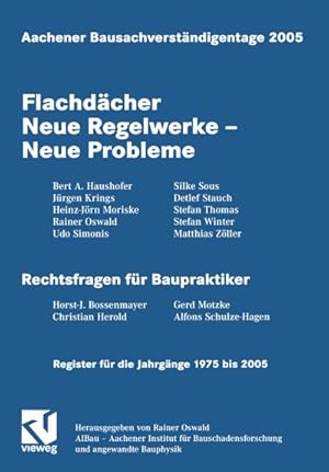 Bild des Verkufers fr Aachener Bausachverstndigentage 2005 : Flachdcher Neue Regelwerke  Neue Probleme zum Verkauf von AHA-BUCH GmbH