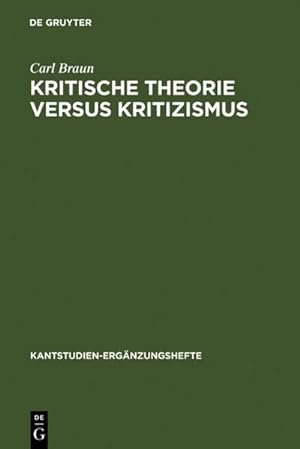 Bild des Verkufers fr Kritische Theorie versus Kritizismus : Zur Kant-Kritik Theodor W. Adornos zum Verkauf von AHA-BUCH GmbH