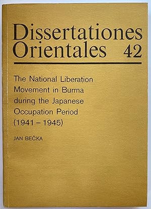 The National liberation movement in Burma : during the Japanese occupation period, 1941-1945 [Dis...