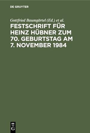 Seller image for Festschrift fr Heinz Hbner zum 70. Geburtstag am 7. November 1984 for sale by AHA-BUCH GmbH
