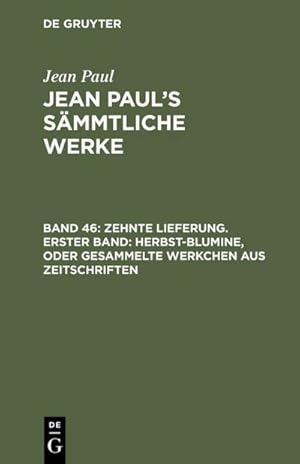 Bild des Verkufers fr Zehnte Lieferung. Erster Band: Herbst-Blumine, oder Gesammelte Werkchen aus Zeitschriften : Erstes Bndchen zum Verkauf von AHA-BUCH GmbH