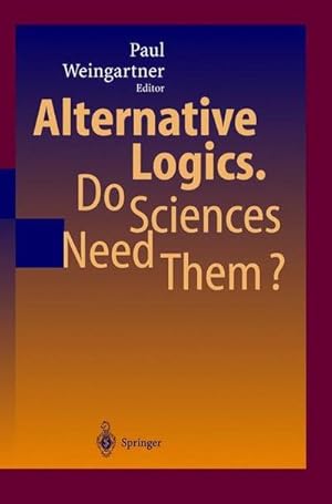 Seller image for Alternative Logics. Do Sciences Need Them? for sale by AHA-BUCH GmbH