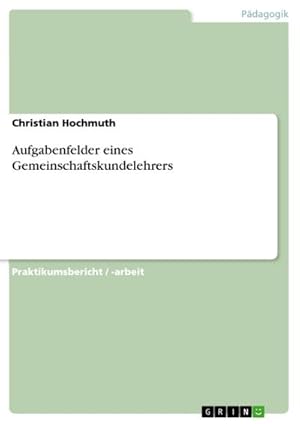 Seller image for Aufgabenfelder eines Gemeinschaftskundelehrers for sale by AHA-BUCH GmbH