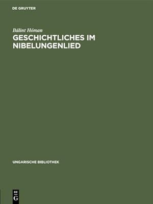 Bild des Verkufers fr Geschichtliches im Nibelungenlied zum Verkauf von AHA-BUCH GmbH