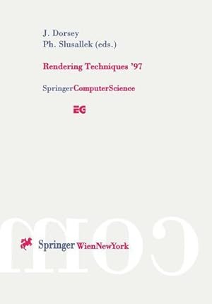 Seller image for Rendering Techniques 97 : Proceedings of the Eurographics Workshop in St. Etienne, France, June 1618, 1997 for sale by AHA-BUCH GmbH