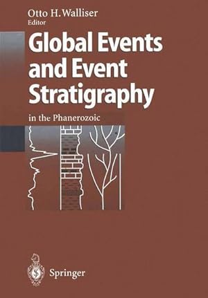 Bild des Verkufers fr Global Events and Event Stratigraphy in the Phanerozoic : Results of the International Interdisciplinary Cooperation in the IGCP-Project 216 Global Biological Events in Earth History zum Verkauf von AHA-BUCH GmbH