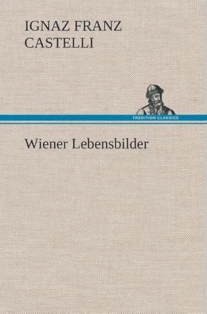 Bild des Verkufers fr Wiener Lebensbilder zum Verkauf von AHA-BUCH GmbH