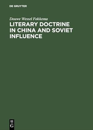 Bild des Verkufers fr Literary Doctrine in China and Soviet influence : 19561960 zum Verkauf von AHA-BUCH GmbH