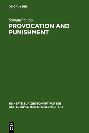 Bild des Verkufers fr Provocation and Punishment : The Anger of God in the Book of Jeremiah and Deuteronomistic Theology zum Verkauf von AHA-BUCH GmbH