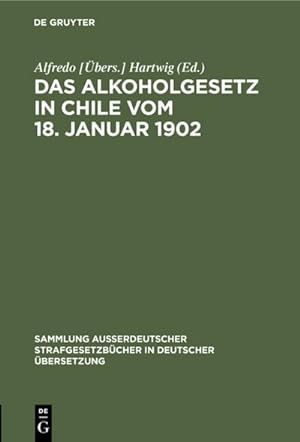 Imagen del vendedor de Das Alkoholgesetz in Chile vom 18. Januar 1902 a la venta por AHA-BUCH GmbH