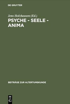 Bild des Verkufers fr Psyche - Seele - anima : Festschrift fr Karin Alt zum Verkauf von AHA-BUCH GmbH