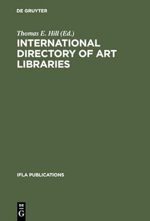 Bild des Verkufers fr International Directory of Art Libraries zum Verkauf von AHA-BUCH GmbH