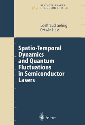 Bild des Verkufers fr Spatio-Temporal Dynamics and Quantum Fluctuations in Semiconductor Lasers zum Verkauf von AHA-BUCH GmbH