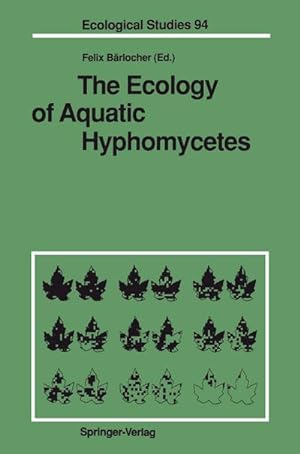 Seller image for The Ecology of Aquatic Hyphomycetes for sale by AHA-BUCH GmbH