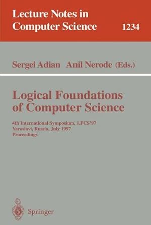 Bild des Verkufers fr Logical Foundations of Computer Science : 4th International Symposium, LFCS'97, Yaroslavl, Russia, July, 6 - 12, 1997, Proceedings zum Verkauf von AHA-BUCH GmbH