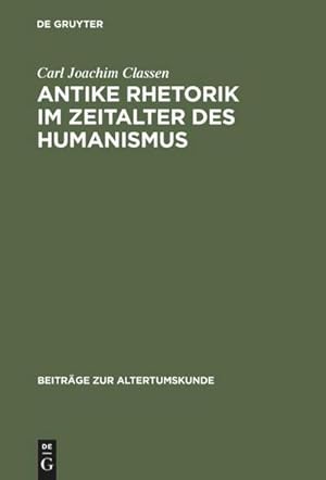 Bild des Verkufers fr Antike Rhetorik im Zeitalter des Humanismus zum Verkauf von AHA-BUCH GmbH