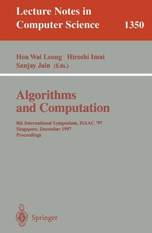Imagen del vendedor de Algorithms and Computation : 8th International Symposium, ISAAC'97, Singapore, December 17-19, 1997, Proceedings. a la venta por AHA-BUCH GmbH