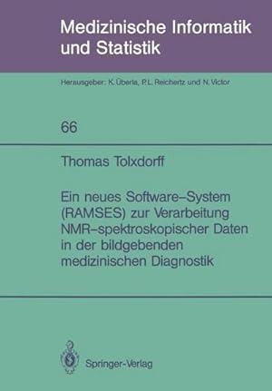 Bild des Verk�ufers f�r Ein neues Software-System (RAMSES) zur Verarbeitung NMR-spektroskopischer Daten in der bildgebenden medizinischen Diagnostik zum Verkauf von AHA-BUCH GmbH