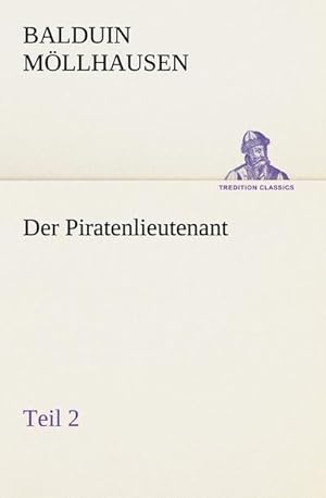 Bild des Verkufers fr Der Piratenlieutenant - Teil 2 zum Verkauf von AHA-BUCH GmbH