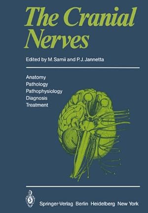 Bild des Verkufers fr The Cranial Nerves : Anatomy Pathology Pathophysiology Diagnosis Treatment zum Verkauf von AHA-BUCH GmbH