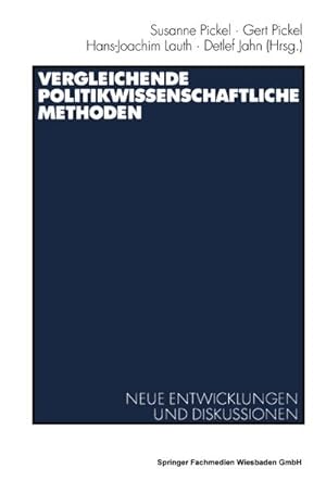 Image du vendeur pour Vergleichende politikwissenschaftliche Methoden : Neue Entwicklungen und Diskussionen mis en vente par AHA-BUCH GmbH
