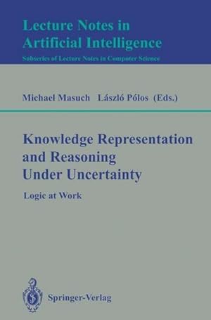 Seller image for Knowledge Representation and Reasoning Under Uncertainty : Logic at Work for sale by AHA-BUCH GmbH